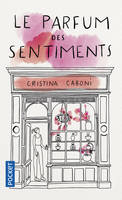 Le parfum des sentiments / roman