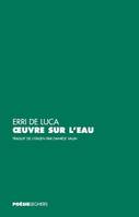 Oeuvre sur l'eau - Edition bilingue italien/français