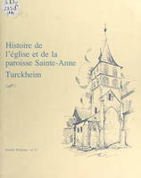 Histoire de l'église et de la paroisse Sainte-Anne, Turckheim