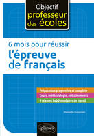 6 MOIS POUR REUSSIR L'EPREUVE DE FRANCAIS