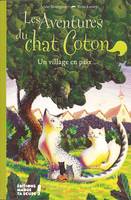 Les aventures du chat Coton, Un village en paix