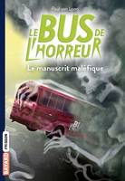 Le bus de l'horreur, Tome 04, Le manuscrit maléfique