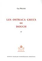 Les Ostraca grecs de Douch ., Fascicule IV, 356-505, Les ostraca grecs de Douch, 356-505