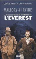 Mallory & Irvine, À la recherche des fantômes de l'Everest