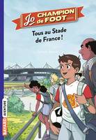 3, Jo, champion de foot, Tome 03, Tous au stade de France !