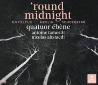 Round Midnight (dutilleux, Merlin, Schoenberg)