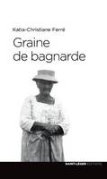 Graine de bagnarde