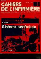Cahiers de l'infirmière, 9, Hémato-cancérologie, Cahiers de l'infimière Tome 9 Hémato-cancérologie 3è édition