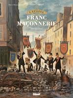 9, L'Épopée de la franc-maçonnerie - Tome 09, Destruction