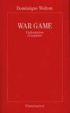 War Game, l'information et la guerre