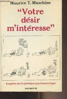 «Votre désir m'intéresse», Enquête sur la pratique psychanalytique