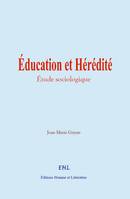 Éducation et Hérédité, étude sociologique