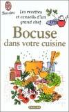 Bocuse dans votre cuisine, - LES RECETTES ET CONSEILS D'UN GRAND CHEF