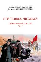 Nos terres promises Hosanna in excelsis Opus 2