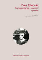 4, Correspondance : volume 2, Hybrides