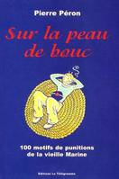 Sur la peau de bouc, 100 motifs de punitions de la vieille marine