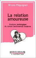 La relation amoureuse, Analyse sociologique du roman sentimental moderne