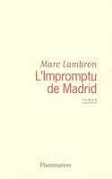 L'Impromptu de Madrid, roman