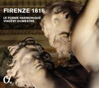 Firenze 1616 - Vincent Dumestre