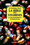 La bible des vitamines et des suppléments nutritionnels