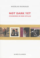 Not dark yet - Chansons de Bob Dylan