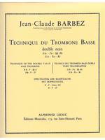 Jean-Claude Barbez: Technique du Trombone basse