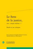 Le sens de la justice, une utopie réaliste ?, Rawls et ses critiques