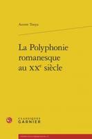 La polyphonie romanesque au XXe siècle