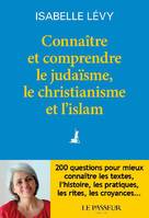 Connaître et comprendre le judaïsme, le christianisme, et l'islam