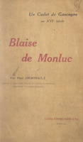 Blaise de Monluc, Un cadet de Gascogne au XVIe siècle