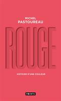 Rouge, Histoire d'une couleur