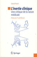 L'inertie clinique, Une critique de la raison médicale.