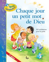 Chaque JOUR UN PETIT MOT DE DIEU 2e édition, 365 méditations pour les petits