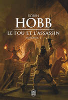 2, Le fou et l'assassin, Romans