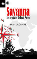 Savanna, Les aventures de louis payen