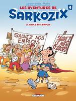 Les Aventures de Sarkozix T04, La Gaule de l'emploi