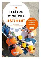 Maître d'oeuvre bâtiment, 9e édition, Guide pratique, technique et juridique