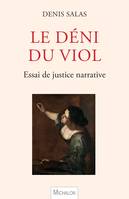 Le déni du viol, Essai de justice narrative