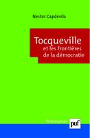 Tocqueville et les frontières de la démocratie