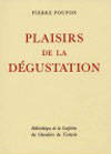 PLAISIRS DE LA DÉGUSTATION