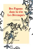 Des Papous dans la tête. Le Décraqués. L'anthologie, L'anthologie