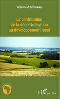 La contribution de la décentralisation au développement local, L'exemple du Bénin