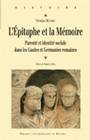 L'épitaphe et la mémoire, parenté et identité sociale dans les Gaules et Germanies romaines