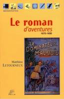 Le roman d'aventures, 1870 - 1930