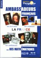 Les ambassadeurs francophones des mathématiques / de Descartes à Villani