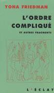 L’ordre compliqué et autres fragments