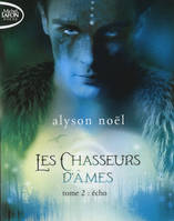 Les chasseurs d'âmes, 2, Tome 2 : Echo