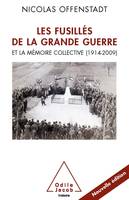 Les Fusillés de la Grande Guerre, Et la mémoire collective (1914-2009)