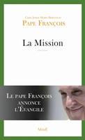 La Mission, Le Pape François annonce l'Évangile