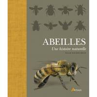 Abeilles - une histoire naturelle